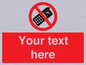 PV5154: Custom No camera phones Sign