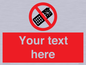 PV5154: Custom No camera phones Sign