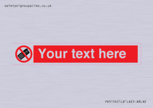 PV5154: Custom No camera phones Sign