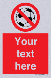 PV5198: Custom No Ball Games Sign