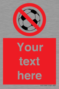 PV5198: Custom No Ball Games Sign