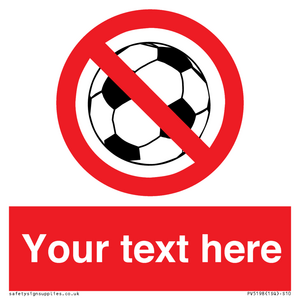 PV5198: Custom No Ball Games Sign