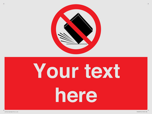 PV5203: Custom Do Not Drop Sign