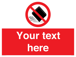 PV5203: Custom Do Not Drop Sign