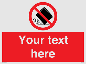 PV5203: Custom Do Not Drop Sign