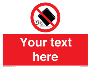 PV5203: Custom Do Not Drop Sign