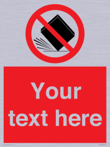 PV5203: Custom Do Not Drop Sign