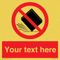 PV5203: Custom Do Not Drop Sign