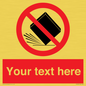 PV5203: Custom Do Not Drop Sign