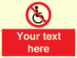 PV5214: Custom No Wheelchairs Sign