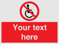 PV5214: Custom No Wheelchairs Sign