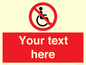 PV5214: Custom No Wheelchairs Sign