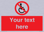 PV5214: Custom No Wheelchairs Sign