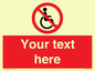 PV5214: Custom No Wheelchairs Sign