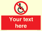 PV5214: Custom No Wheelchairs Sign