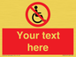 PV5214: Custom No Wheelchairs Sign