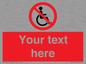 PV5214: Custom No Wheelchairs Sign