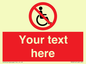 PV5214: Custom No Wheelchairs Sign
