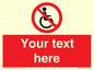 PV5214: Custom No Wheelchairs Sign