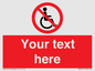 PV5214: Custom No Wheelchairs Sign