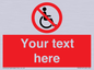 PV5214: Custom No Wheelchairs Sign