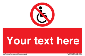 PV5214: Custom No Wheelchairs Sign