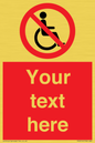 PV5214: Custom No Wheelchairs Sign