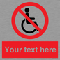 PV5214: Custom No Wheelchairs Sign