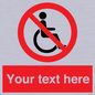 PV5214: Custom No Wheelchairs Sign
