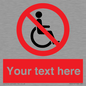 PV5214: Custom No Wheelchairs Sign