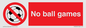 PV5245: No Ball Games