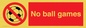 PV5245: No Ball Games