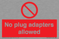 PV5702: No plug adapters allowed Prohibition Sign