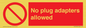 PV5702: No plug adapters allowed Prohibition Sign