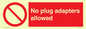 PV5702: No plug adapters allowed Prohibition Sign