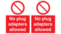 PV5702: No plug adapters allowed Prohibition Sign