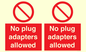 PV5702: No plug adapters allowed Prohibition Sign