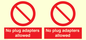 PV5702: No plug adapters allowed Prohibition Sign