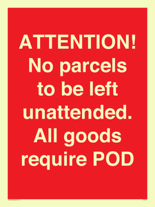 PV6287: ATTENTION! No parcels to be left unattended All goods require POD