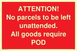 PV6287: ATTENTION! No parcels to be left unattended All goods require POD