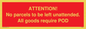 PV6287: ATTENTION! No parcels to be left unattended All goods require POD