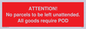 PV6287: ATTENTION! No parcels to be left unattended All goods require POD