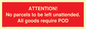PV6287: ATTENTION! No parcels to be left unattended All goods require POD