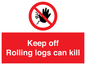 PV7272: Keep off Rolling logs can kill
