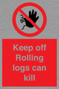 PV7272: Keep off Rolling logs can kill