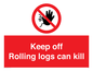 PV7272: Keep off Rolling logs can kill