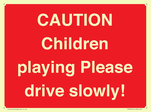 PV7365: CAUTION Children playing Please drive slowly!