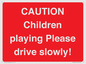 PV7365: CAUTION Children playing Please drive slowly!