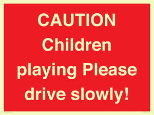 PV7365: CAUTION Children playing Please drive slowly!