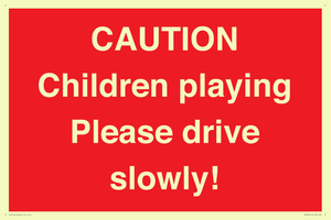 PV7365: CAUTION Children playing Please drive slowly!
